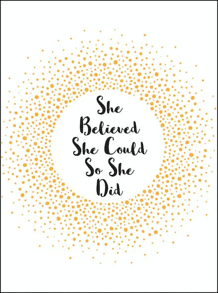 She Believed She Could So She Did: Inspirational Quotes For Women