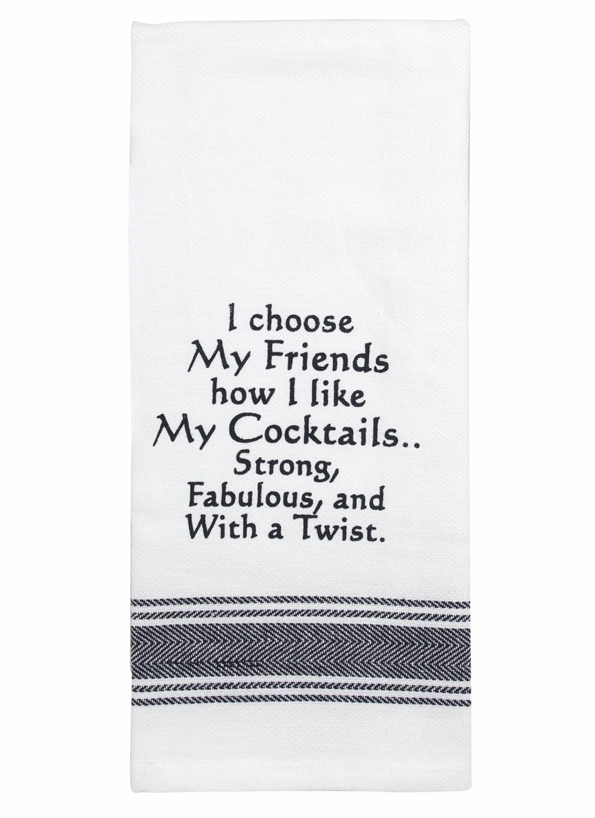 Tea Towel - I Choose My Friends