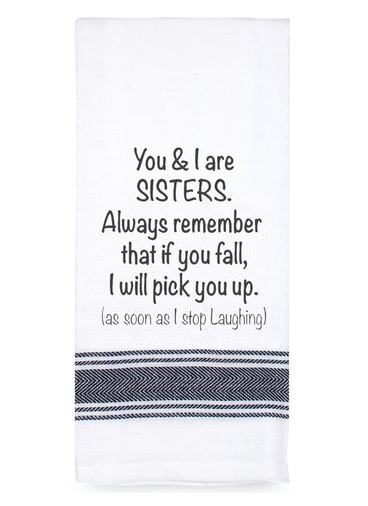 Tea towel You And I Are Sisters