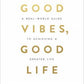 Good Vibes, Good Life Book