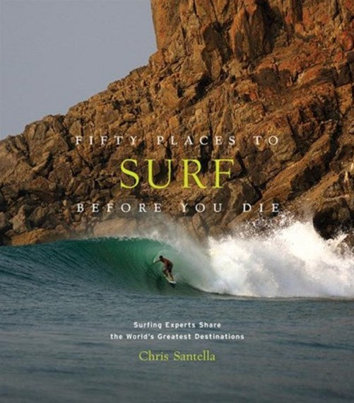 Fifty Places To Surf Before You Die