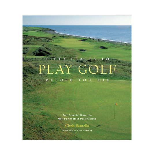 Fifty Places to Play Golf Before You...