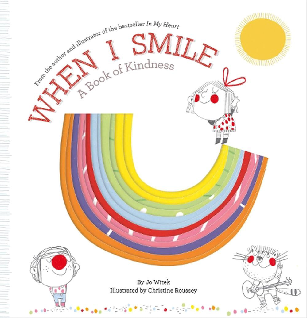 When I Smile - A Book of Kindness by Jo Witek